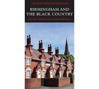 Birmingham and the Black Country: (Pevsner Architectural Guides: Buildings of England)