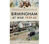 Birmingham at War 1939-45