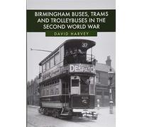 Birmingham Buses, Trams and Trolleybuses in the Second World War