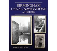 Birmingham Canal Navigations : A History