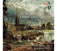 Birmingham Cc:Spicer - Howells: First Thine Eyes