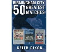 Birmingham City: 50 Greatest Matches