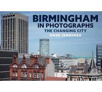 Birmingham in Photographs: The Changing City