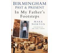 Birmingham Past & Present: In My Father's Footsteps