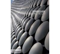 Birmingham: Shaping the City
