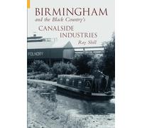 Birmingham & The Black Country's Canalside Industries