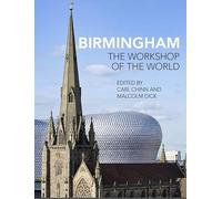 Birmingham: The Workshop of the World