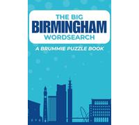 Birmingham, UK Word Search Book: A Fun Puzzle Journey Through Brum’s Landmarks, History & Culture: Engaging Word Search Puzzles Featuring Birmingham’s Famous Places, Local Slang & More!