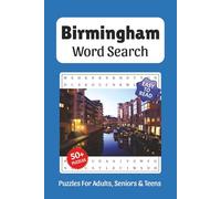 Birmingham Word Search: Word Searches with Easy to Read Print about Birmingham, Famous Place, Birmingham Landmarks, History Terms and More, 6x9 ,110 ... Gift for Vacations, Holidays, and Free Times