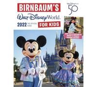 Birnbaum's 2022 Walt Disney World for Kids: The Official Guide (Birnbaum Guides)