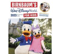 Birnbaum's 2023 Walt Disney World For Kids (Birnbaum Guides): The Official Guide