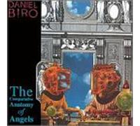 Biro, D. - Biro: Comparative Anatomy of Angels [IMPORT]