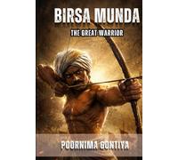 BIRSA MUNDA: THE GREAT WARRIOR