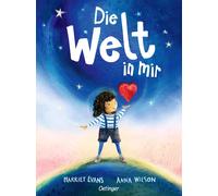 Birte Spreng An Die Welt in mir: Einfühlsames Bilderbuch über Gefühle (Hardback)