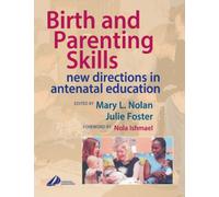 Birth and Parenting Skills : New Directions in Antenatal Education