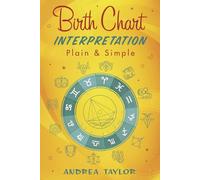 Birth Chart Interpretation Plain & Simple