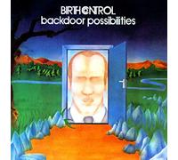 Birth Control - Backdoor Possibilities Plus Figure Out The Weather [VINYL]