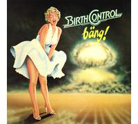 BIRTH CONTROL - BÄNG