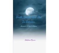 Birth, Death, And The In Between Moments Of Time In Rhyme