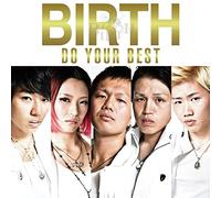 Birth - Do Your Best (Type A) [Japan CD] POCS-1120