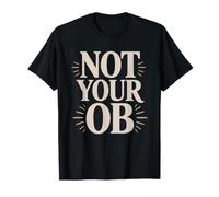 Birth Doula Not Ob Close Enough Worker Labor Support T-Shirt