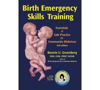 Birth Emergency Skills Training: Essentials of Safe Practice for Community Midwives