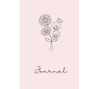 Birth Flower Journal | April Daisy & Sweet Pea: Minimalist Line Art: 6x9 Lined 120 Pages Hardcover Notebook - Personalized Floral Birthday Gift for ... Stationery for Reflection (Soft Sakura Pink)