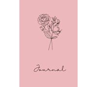 Birth Flower Journal | June Rose & Honeysuckle: Minimalist Line Art: 6x9 Hardcover 120 Pages Lined Notebook - Personalized Birthday Gift for Women & ... Wedding & Summer Floral Stationery