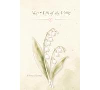 Birth Flower Journal: May • Lily of the Valley Notebook, Lined Journal, 6x9 Writing Notebook, Minimal Floral Gift Journal: A Simple Lined Notebook Inspired by Your Birth Month Flower