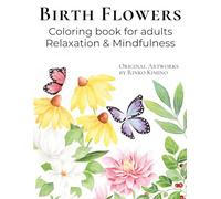 Birth Flowers Coloring book for adults: Relaxation & Mindfulness