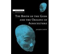 Birth Gods and Origins Agriculture (New Studies in Archaeology)