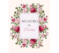 Birth Log Book for Doulas in Spanish: A Birthworker’s Record to Track Clients, Labor Details, Birth Reflections, and Milestones in Spanish