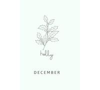 Birth Month Flower Notebook: December; Holly