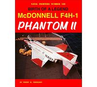 Birth of a Legend McDonnell F4H-1 Phantom II