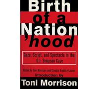 Birth of a Nation'hood: Gaze, Script, and Spectacle in the O. J. Simpson Case