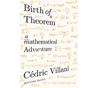 Birth of a Theorem: A Mathematical Adventure