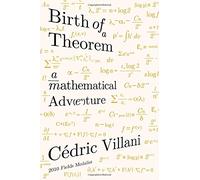 Birth of a Theorem: A Mathematical Adventure