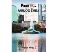 Birth Of An American Family