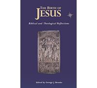 Birth of Jesus: Biblical And Theological Reflections