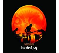 Birth Of Joy - The Sound Of Birth Of Joy