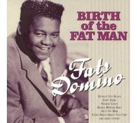 Birth Of The Fat Man by Fats Domino