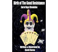 Birth Of The Goud Resistance: 1 (End of Days Chronicles)