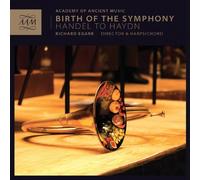 Birth of the Symphony: Handel to Haydn by Academy of Ancient Music (2013-11-19)