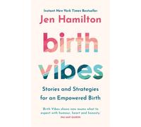 Birth Vibes : Stories and Strategies for an Empowered Birth
