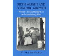 Birth Weight and Economic Growth : Women's Living Standards in the Industrializing West