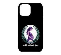Birth Without Fear Doula Labor Support Birth Worker Case for iPhone 12 Pro Max
