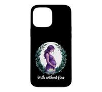 Birth Without Fear Doula Labor Support Birth Worker Case for iPhone 13 Pro Max