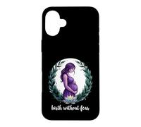Birth Without Fear Doula Labor Support Birth Worker Case for iPhone 16 Plus