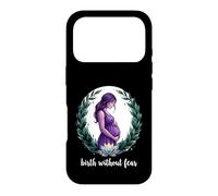 Birth Without Fear Doula Labor Support Birth Worker Case for iPhone 17 Pro