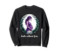 Birth Without Fear Doula Labor Support Birth Worker Sweatshirt
